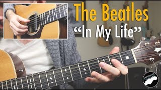 The Beatles quotIn My Lifequot Complete Guitar Lesson [upl. by Getraer]