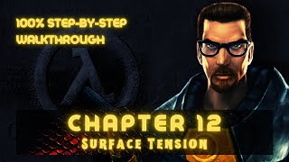 HalfLife 100 Walkthrough Chapter 12 Surface Tension [upl. by Letnahs]