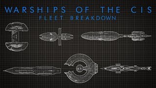 Star Wars The Warships of the CIS [upl. by Notsnorb]