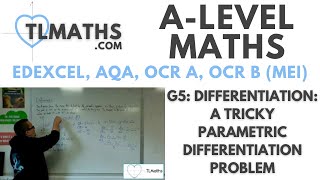 ALevel Maths G510 Differentiation A Tricky Parametric Differentiation Problem [upl. by Kindig]