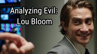 Analyzing Evil Lou Bloom From Nightcrawler [upl. by Dnalhsa823]