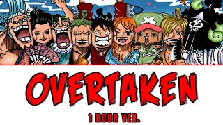 One Piece Overtaken  1 Hour Version [upl. by Pirri]