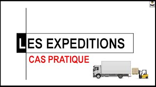 LES EXPEDITIONS CAS PRATIQUE [upl. by Alla128]