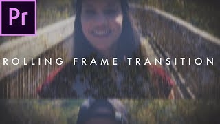 Rolling Frame Transition Film Strip Effect  Premiere Pro Tutorial [upl. by Eioj]