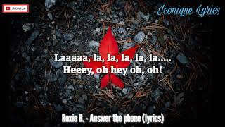 Answer the phone  Roxanne barcelo lyrics [upl. by Ama]