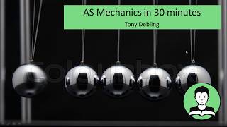 AS Mechanics in 30 minutes [upl. by Asor]