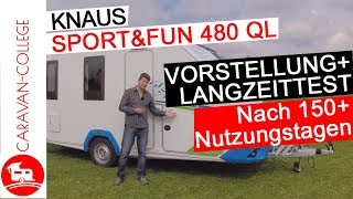 Test Wohnwagen Knaus Sport amp Fun 480 QL Pro amp Contra Tipps amp Tricks  Langzeittest [upl. by Ariday]