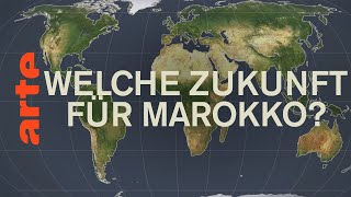 Wie steht es um Marokkos Zukunft  Mit offenen Karten  ARTE [upl. by Atiuqram]