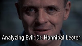 Analyzing Evil Dr Hannibal Lecter [upl. by Yesnil466]