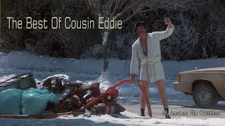 Best Of Cousin Eddie [upl. by Eladroc]