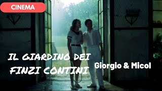 🎥 IL GIARDINO DEI FINZI CONTINI  Giorgio amp Micol [upl. by Aerdnat971]