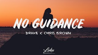 Drake Chris Brown  No Guidance Lyrics [upl. by Burch]