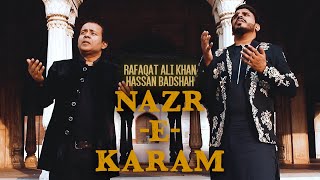 Nazr e Karam  Rafaqat Ali Khan x Hassan Badshah  New Pakistani Qawwali 2019 [upl. by Haisej842]