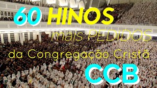 Cânticos e Súplicas  60 Hinos Mais Pedidos da Congregação Cristã  CCB [upl. by Mcadams]