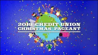 2013 Credit Union Christmas Pageant [upl. by Yvehc]