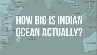 Indian Ocean  How Big Is Indian Ocean Actually [upl. by Culbert]