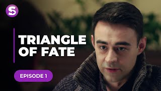 Triangle Of Fate  Episode 1 [upl. by Nylinnej]