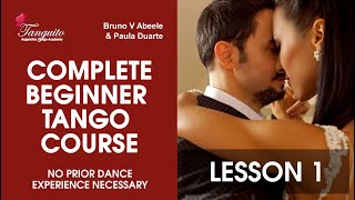 COMPLETE BEGINNER TANGO COURSE  Lesson 1 introduction to Tango Tanguitoacademy PDuarteTango [upl. by Mailand]