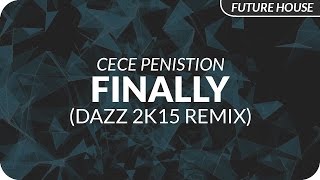 CeCe Peniston  Finally DAZZ 2k15 Remix [upl. by Betteann]