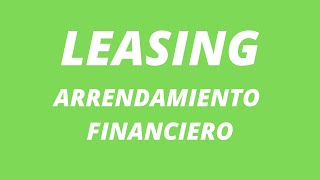 Arrendamiento financiero o Leasing [upl. by Ahsieker180]