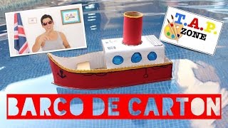 TAP ZONE  COMO HACER UN BARCO DE CARTON [upl. by Yelyr]