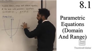 Edexcel A level Maths 81 Parametric Equations Domain and Range [upl. by Hpesoy]