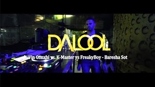 DALOOL ft Vin Gonxhi vs KMaster vs FreakyBoy  Baresha Sot [upl. by Ecinereb190]