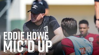 EDDIE HOWE MICD UP 🎤 Fascinating insight into AFC Bournemouth training 🧠 [upl. by Orimisac]