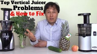 Top 7 Problems with Vertical Slow Juicers amp How to Fix Them [upl. by Branden430]