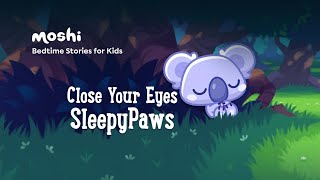 Calming Stories to Help Kids Sleep I Close Your Eyes SleepyPaws [upl. by Hareenum69]