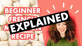 Macaron Recipe  Beginner Recipe EXPLAINED [upl. by Sabella]