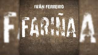 Iván Ferreiro  Fariña Audio Oficial [upl. by Neetsirhc]