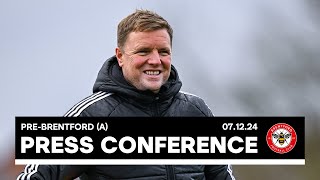 PRESS CONFERENCE  Eddie Howe preBrentford A [upl. by Alih556]