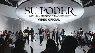 SU PODER  Miel San Marcos amp Marcos Witt  Video Oficial [upl. by Atalayah]