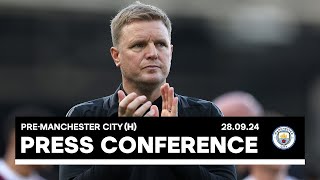 PRESS CONFERENCE  Eddie Howe preMan City H [upl. by Philcox]