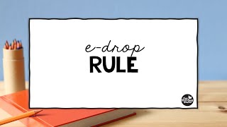 The E Drop Rule [upl. by Center]