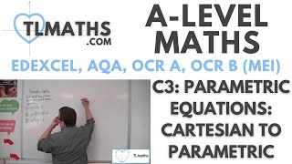 ALevel Maths C303 Parametric Equations Cartesian to Parametric [upl. by Uttasta]