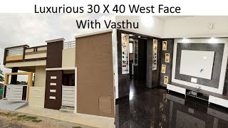 2021 Luxurious 30 X 40 West Facing 2BHK House full teak  1200 Sqft WestNorth face Door with Vastu [upl. by Ydne]