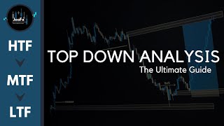 The Ultimate TOP DOWN ANALYSIS Guide  Forex Education Smart Money  JeaFx [upl. by Maxwell]