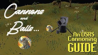 Cannons and Balls How to cannon in OSRS [upl. by Hui]