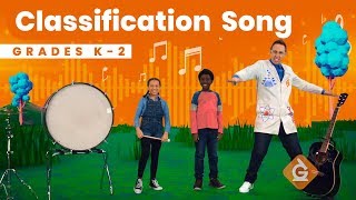 The Classification SONG  Science for Kids  Grades K2 [upl. by Uaerraj32]