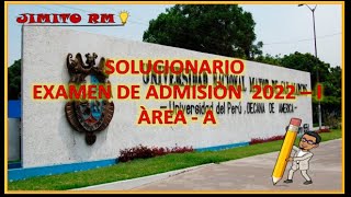 SOLUCIONARIO ADMISION UNMSM 2022  I  AREA A [upl. by Aretse]