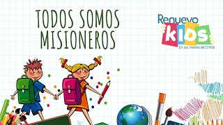 Todos Somos Misioneros  Renuevo Kids [upl. by Sibylla575]