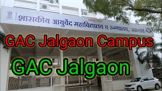 GAC Jalgao Maharashtra Campus Tour BAMS Ayurvedic college Medical College [upl. by Botnick913]