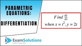 Parametric Equations  Differentiation  ExamSolutions [upl. by Minnie]