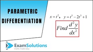 Parametric Differentiation  Second Differential  ExamSolutions Maths Revision [upl. by Eduardo]