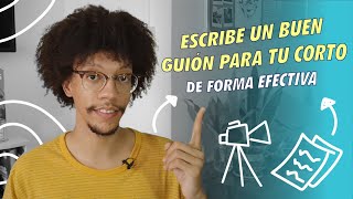 Como ESCRIBIR UN BUEN GUIÓN de cortometraje [upl. by Lena]