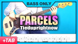 Parcels  Tieduprightnow  Bass Only  Tabs [upl. by Erdah]