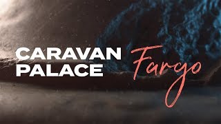 Caravan Palace  Fargo Official audio [upl. by Aedrahs484]