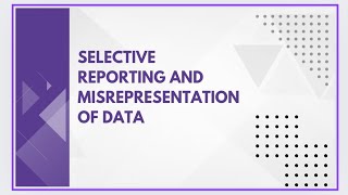 Selective reporting and misrepresentation of data [upl. by Brooking]